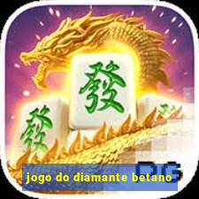 jogo do diamante betano